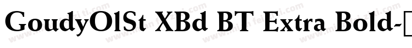 GoudyOlSt XBd BT Extra Bold字体转换
